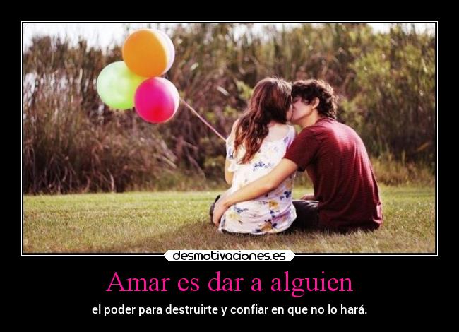 Amar es dar a alguien - 