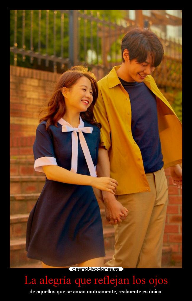 La alegría que reflejan los ojos - de aquellos que se aman mutuamente, realmente es única.