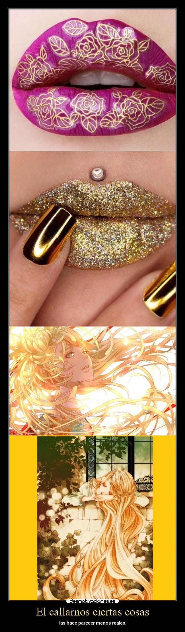 El callarnos ciertas cosas - las hace parecer menos reales.