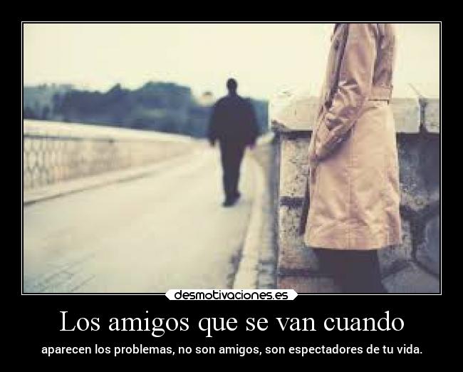 carteles amigos amigos amistad frases vida desmotivaciones