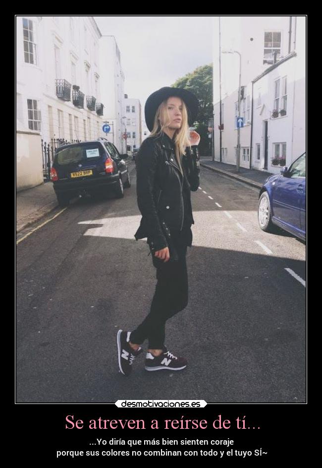 Se atreven a reírse de tí... - 
