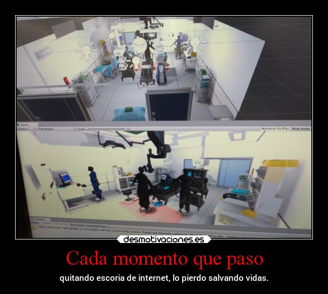 Cada momento que paso - quitando escoria de internet, lo pierdo salvando vidas.