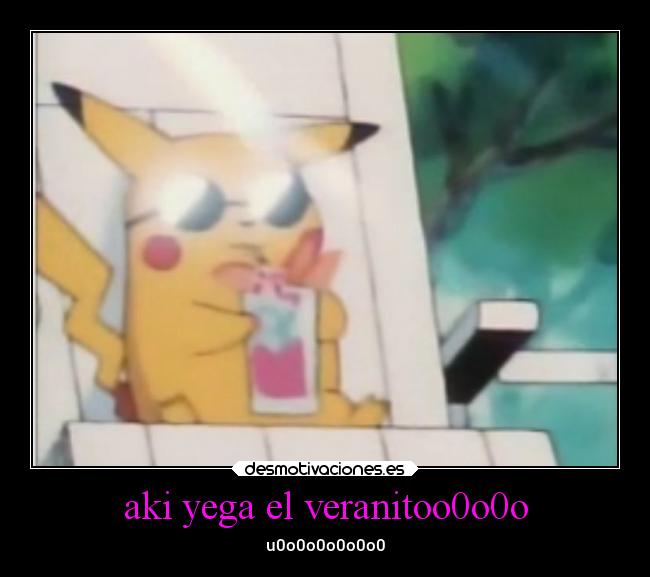 aki yega el veranitoo0o0o - u0o0o0o0o0o0