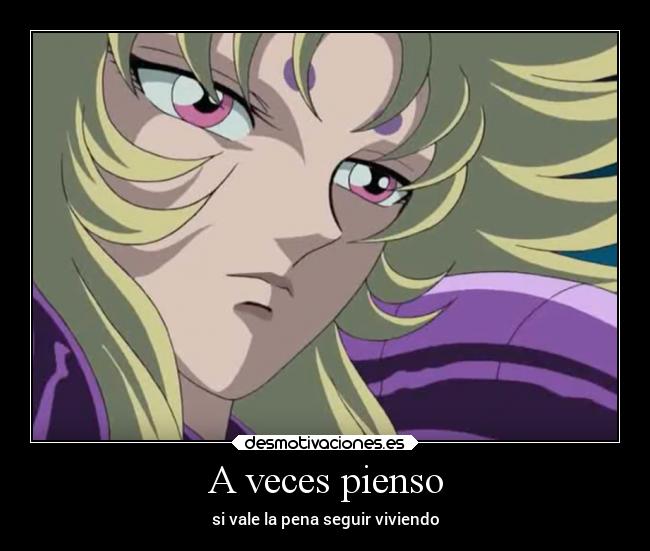 A veces pienso - si vale la pena seguir viviendo