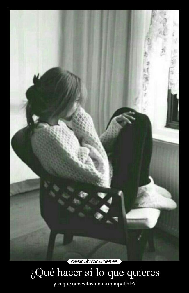 ¿Qué hacer sí lo que quieres -