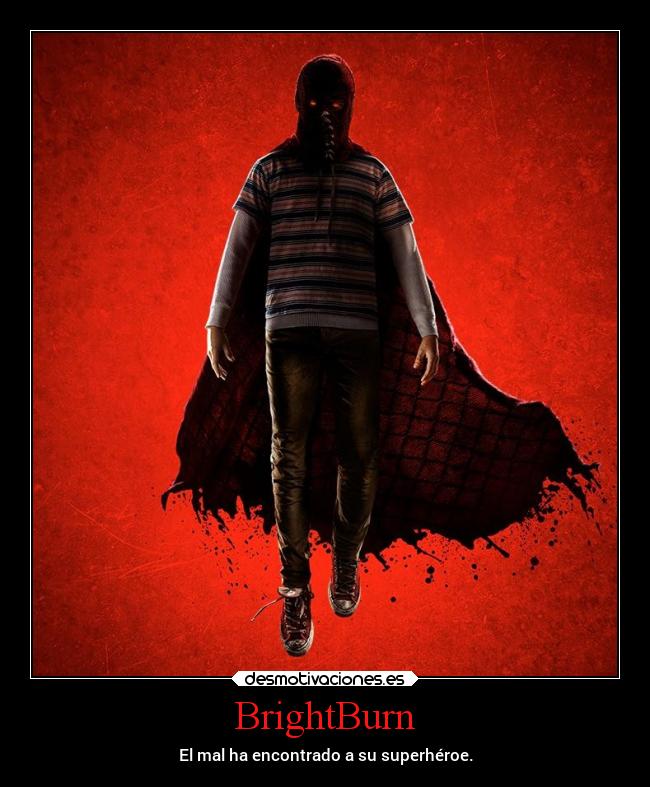 BrightBurn - El mal ha encontrado a su superhéroe.