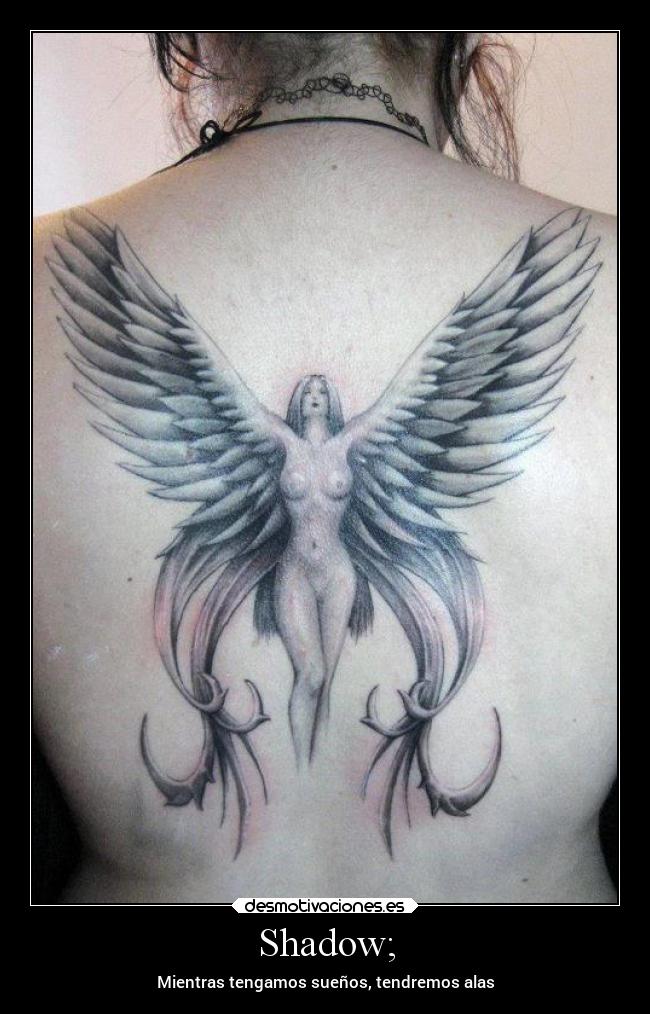 Shadow; - Mientras tengamos sueños, tendremos alas