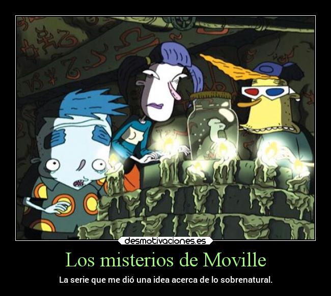 Los misterios de Moville - La serie que me dió una idea acerca de lo sobrenatural.