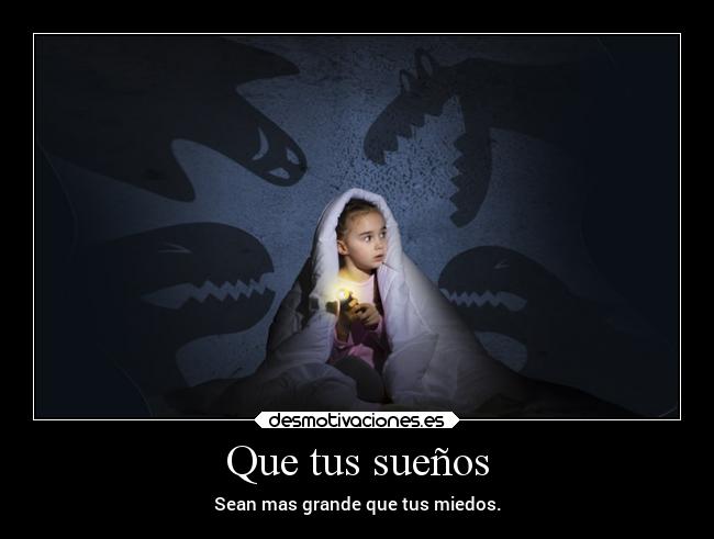 Que tus sueños -