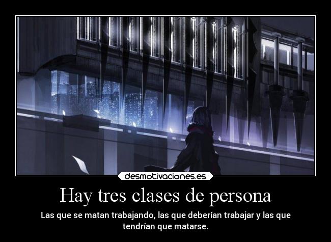 Hay tres clases de persona - 