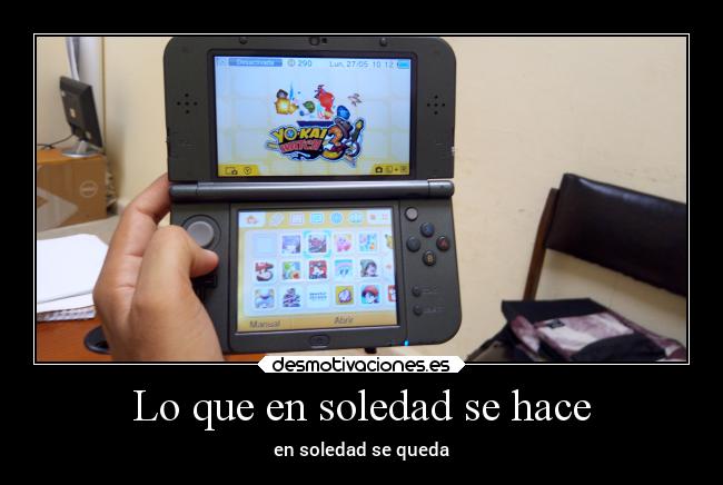 Lo que en soledad se hace - en soledad se queda