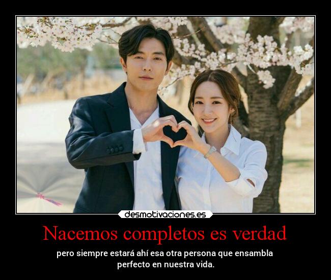 Nacemos completos es verdad -