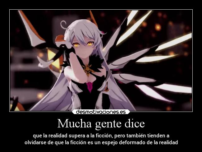 Mucha gente dice - que la realidad supera a la ficción, pero también tienden a
olvidarse de que la ficción es un espejo deformado de la realidad
