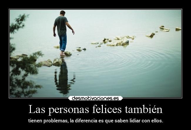 Las personas felices también -