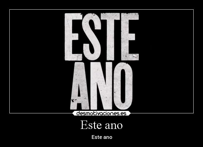 Este ano -