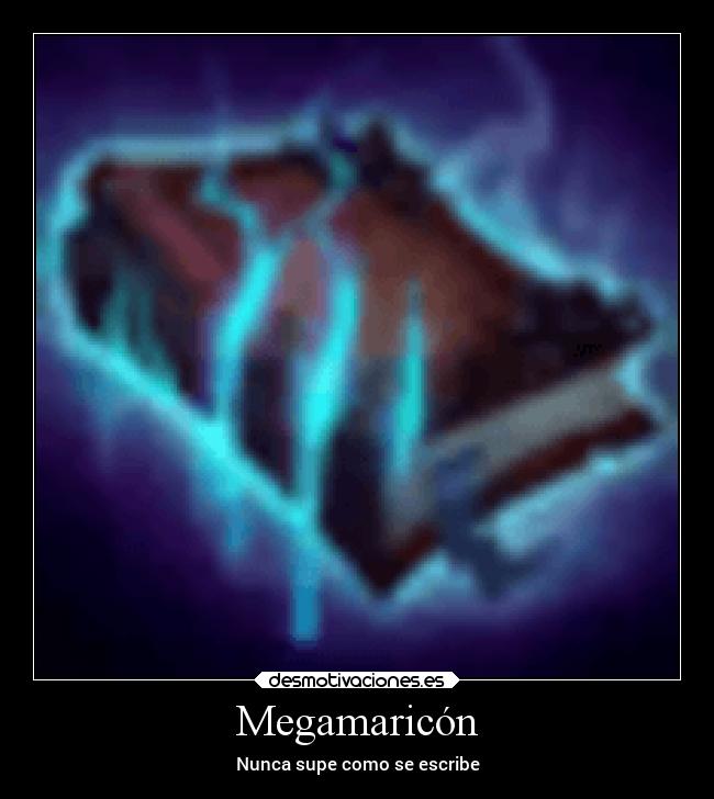 Megamaricón - Nunca supe como se escribe