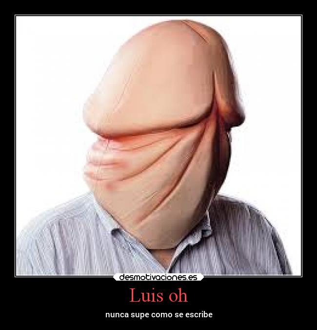 Luis oh - 