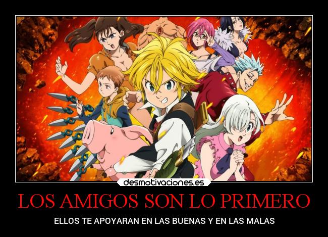 LOS AMIGOS SON LO PRIMERO - ELLOS TE APOYARAN EN LAS BUENAS Y EN LAS MALAS