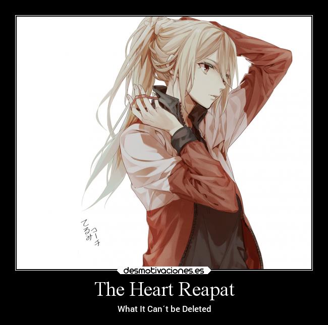The Heart Reapat - What It Can´t be Deleted