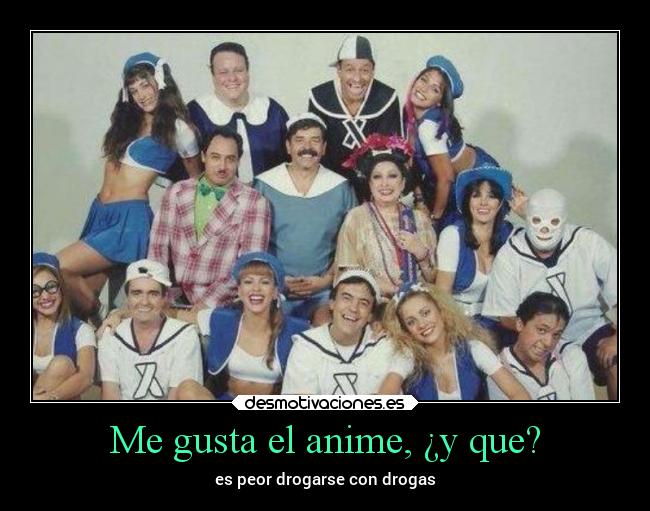 Me gusta el anime, ¿y que? - 