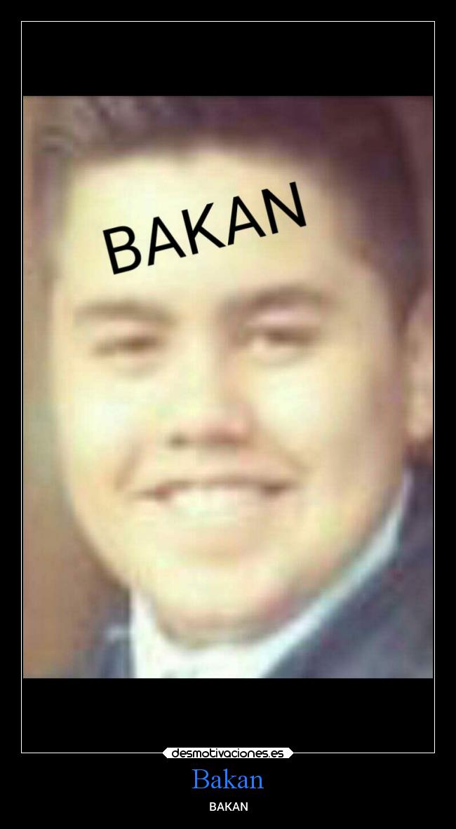Bakan - 