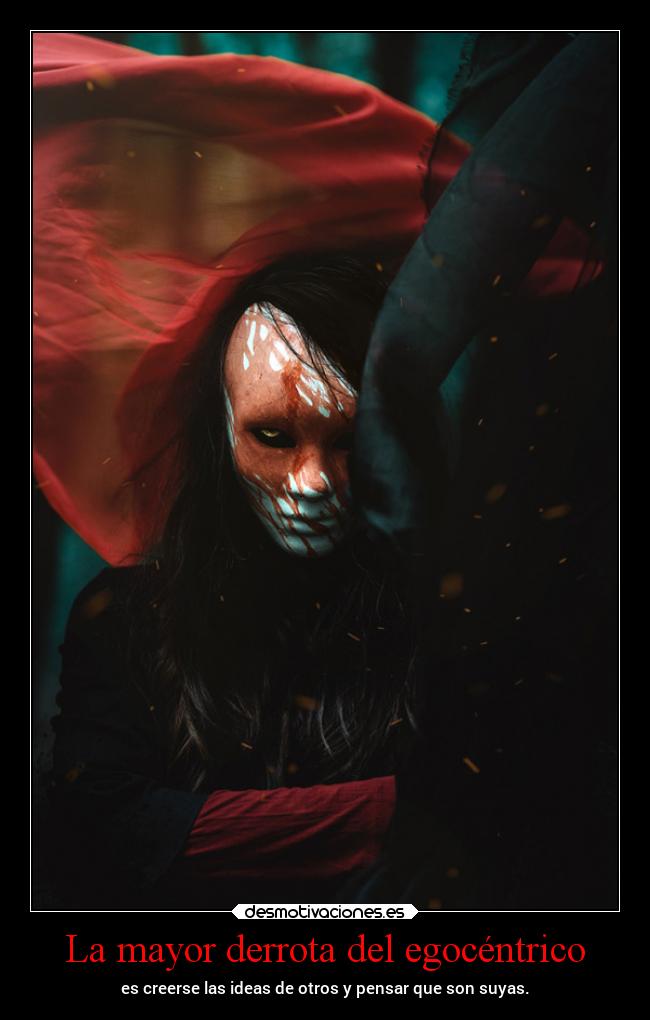 La mayor derrota del egocéntrico -