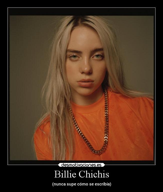 carteles humor eilish desmotivaciones