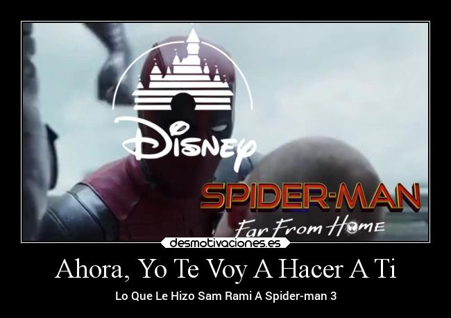 Ahora, Yo Te Voy A Hacer A Ti - Lo Que Le Hizo Sam Rami A Spider-man 3