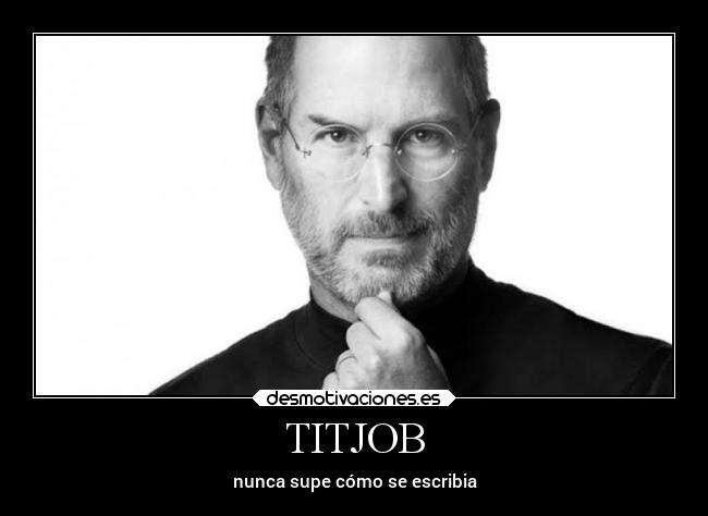 TITJOB - nunca supe cómo se escribia