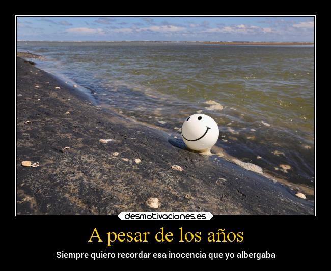 A pesar de los años -