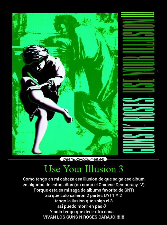 Use Your Illusion 3 Desmotivaciones