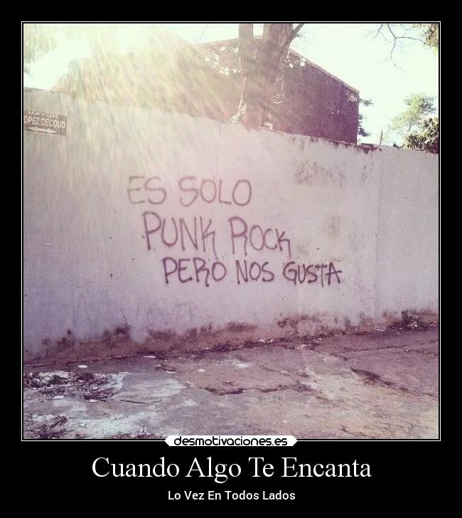 Cuando Algo Te Encanta - Lo Vez En Todos Lados