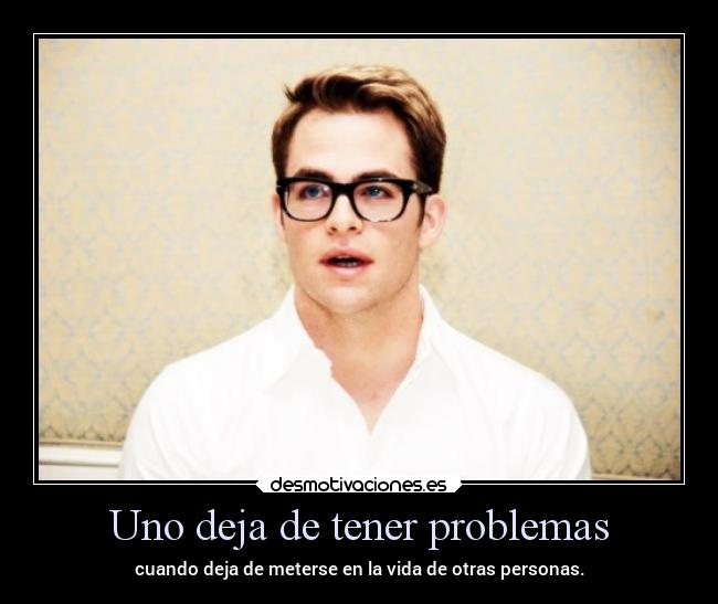 Uno deja de tener problemas - 