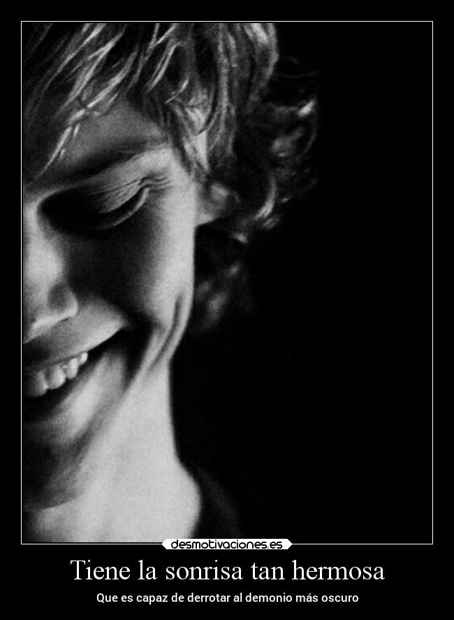 Tiene la sonrisa tan hermosa -