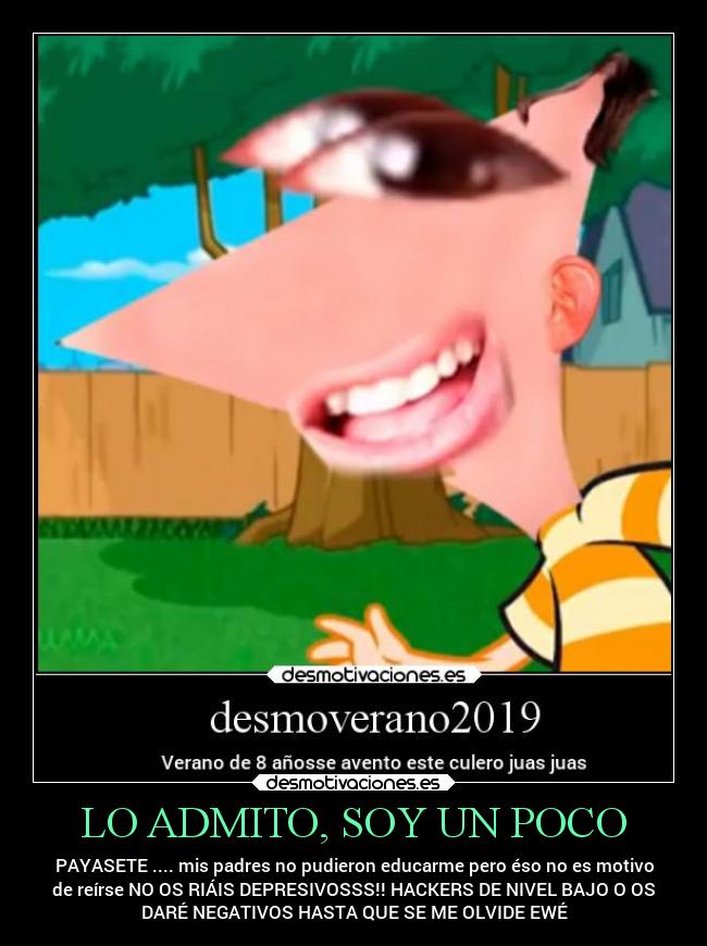 carteles tonto xxjuancraftproelarlequin xxjuancraftprohacker soypayaseteyque queosdoydislikesehxdxd desmotivaciones