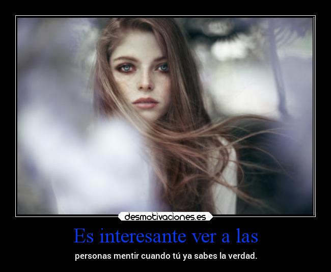 Es interesante ver a las - 