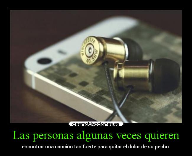 Las personas algunas veces quieren - 