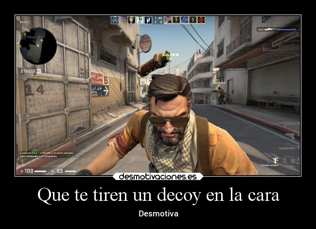 Que te tiren un decoy en la cara - Desmotiva