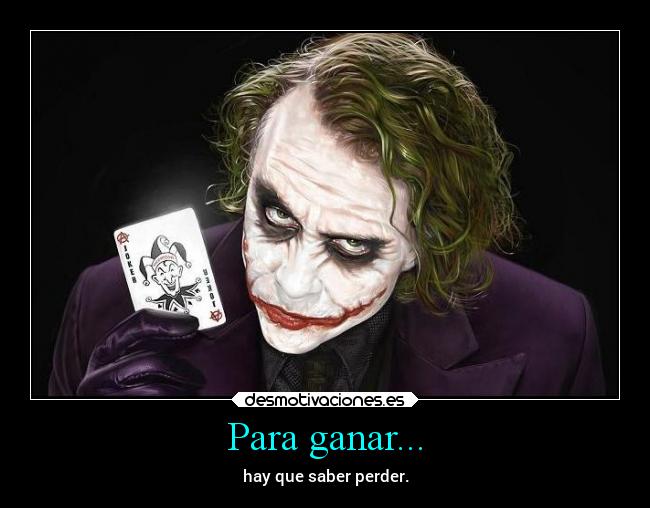 Para ganar... -