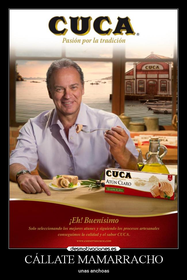 CÁLLATE MAMARRACHO - unas anchoas