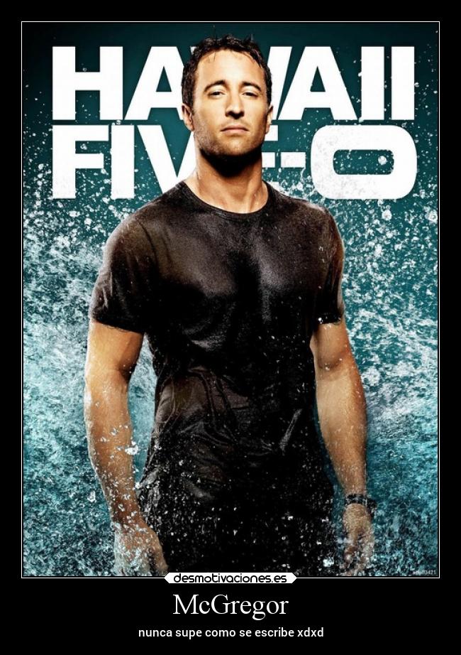 McGregor - nunca supe como se escribe xdxd