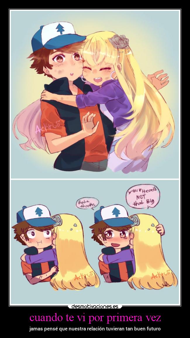 cuando te vi por primera vez - jamas pensé que nuestra relación tuvieran tan buen futuro