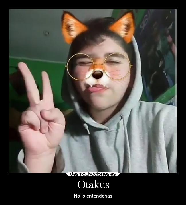 Otakus - No lo entenderias