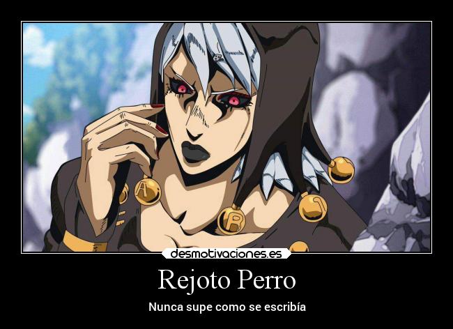 Rejoto Perro - Nunca supe como se escribía