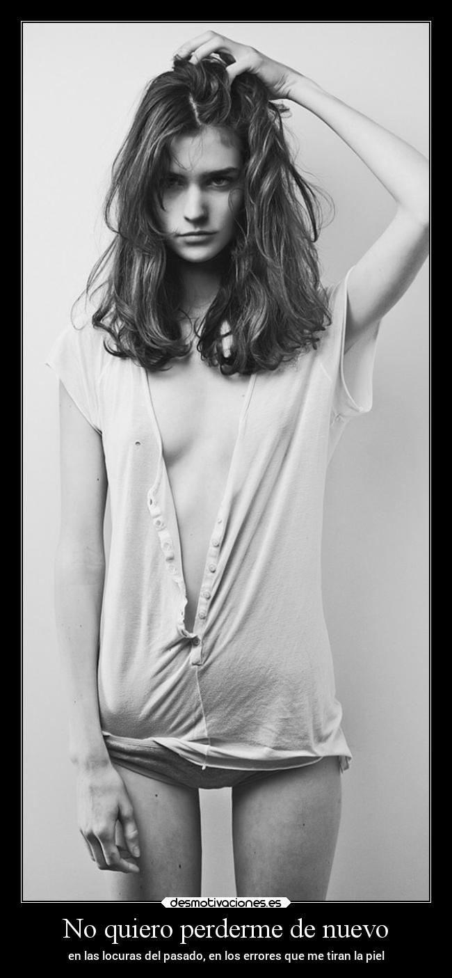No quiero perderme de nuevo -