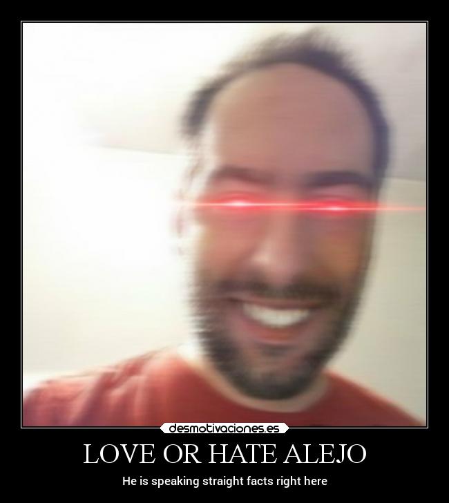 LOVE OR HATE ALEJO -