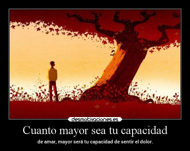 Cuanto mayor sea tu capacidad -