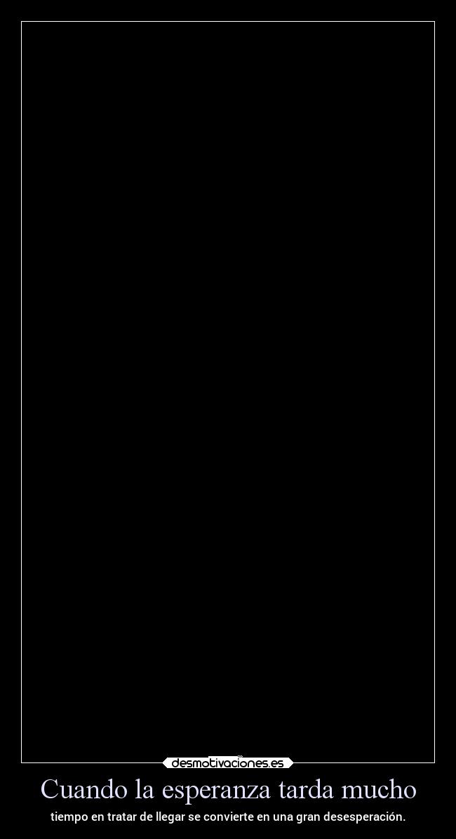 carteles esperanza vida frases ltsc alex vazquez999 desmotivaciones