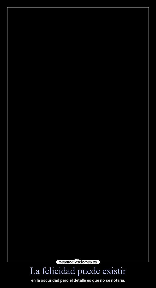 carteles felicidad vida frases ltsc alex vazquez999 desmotivaciones