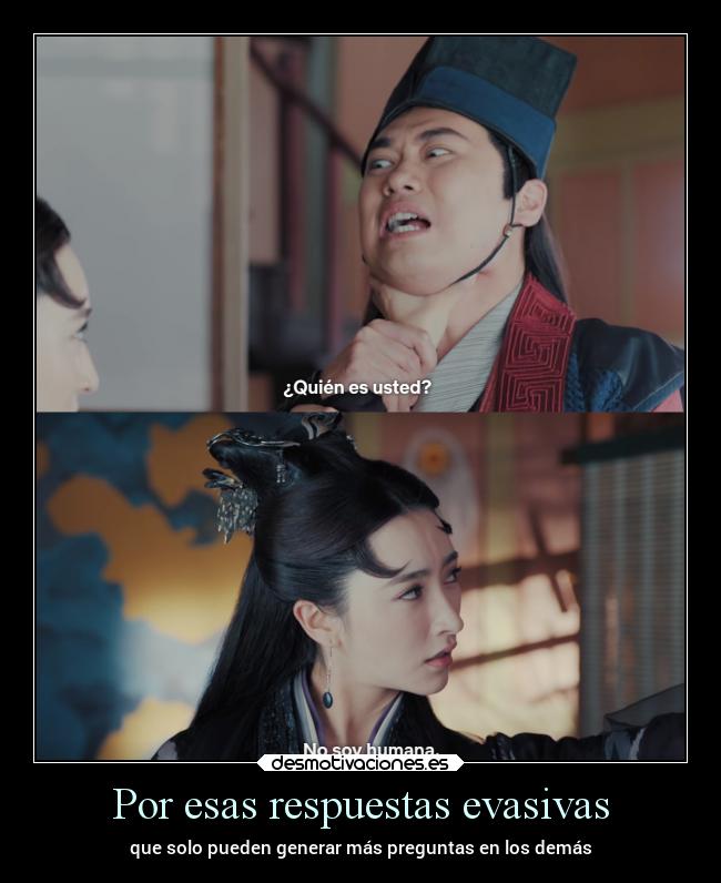 Por esas respuestas evasivas - que solo pueden generar más preguntas en los demás
